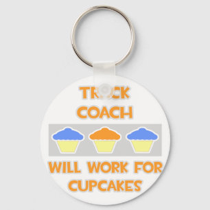 Track Coach ... Wird für Cupcakes arbeiten Schlüsselanhänger