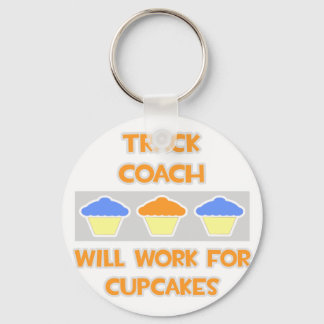 Track Coach ... Wird für Cupcakes arbeiten Schlüsselanhänger