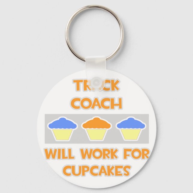 Track Coach ... Wird für Cupcakes arbeiten Schlüsselanhänger (Vorderseite)