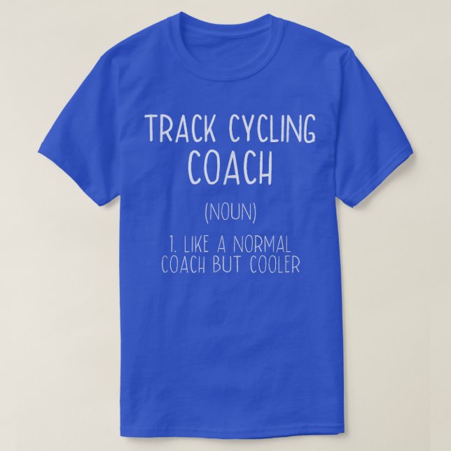 Track Cycling Coach Definition Sonniges Radrennen T-Shirt (Design vorne)