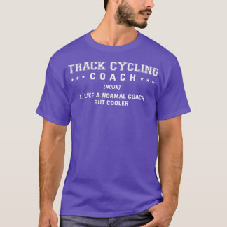 Track Cycling Coach Definition Sonniges Radrennen T-Shirt