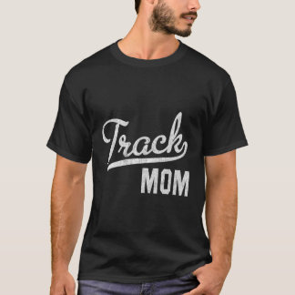 Track-Mama: Track-Mama und Field- T-Shirt
