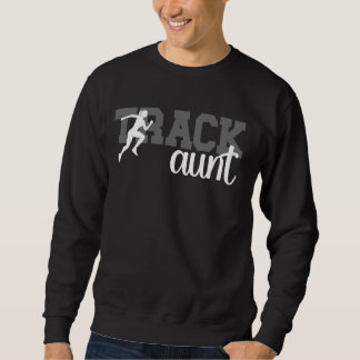 Track Tante Stolz Tante a Track and Field Athlete Sweatshirt