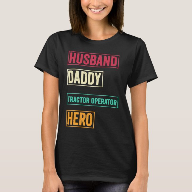Tractor operator Dad    Father's Day T-Shirt (Vorderseite)