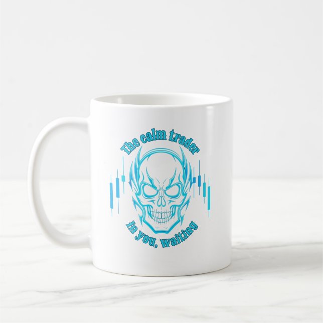 Trade Motivation | Skull | Calm Trader Kaffeetasse (Links)