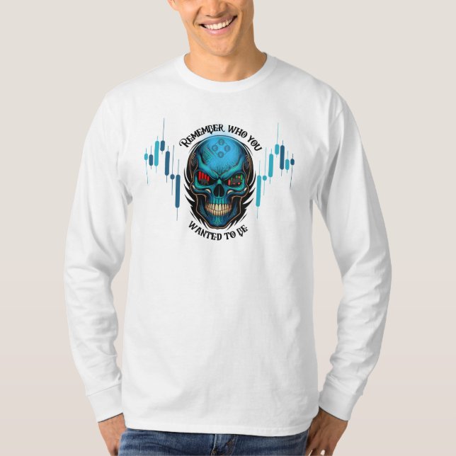 Trade Motivation | Skull | Remember  T-Shirt (Vorderseite)