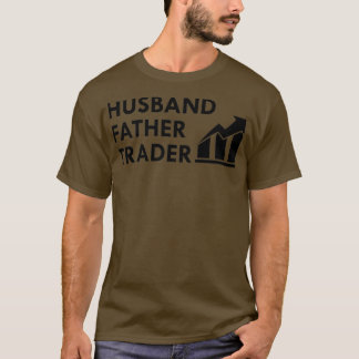 Trader Husband Vater Trader 2 T-Shirt