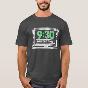 Trader Hustle Marktöffnung 9:30 T-Shirt