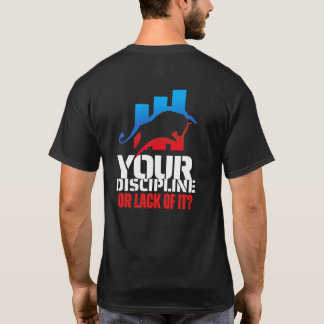 Trader motivation | Bull | Discipline T-Shirt