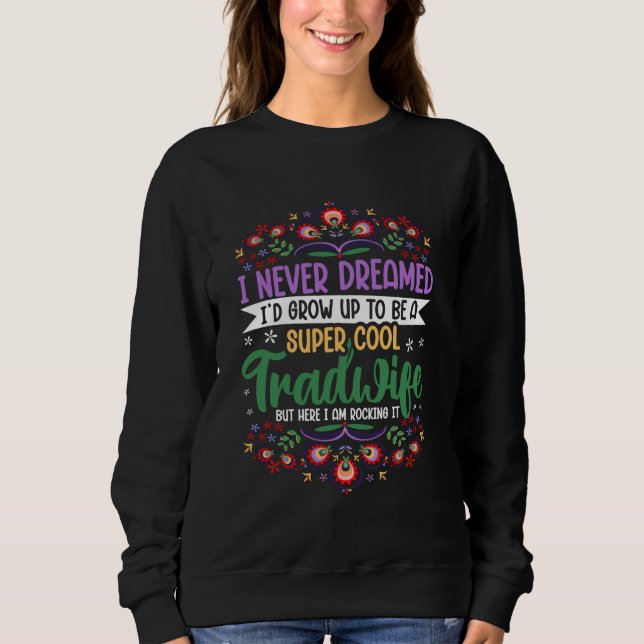 Tradfrau Proud Trad Ehefrauen Sweatshirt (Vorderseite)