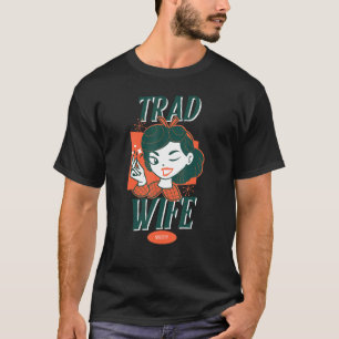 Tradfrau Society Life Traditionelle Hausfrau Mama T-Shirt