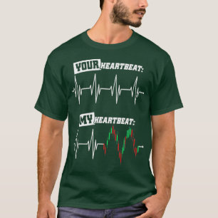 Trading Heartbeat Ihr Herz Börse T-Shirt