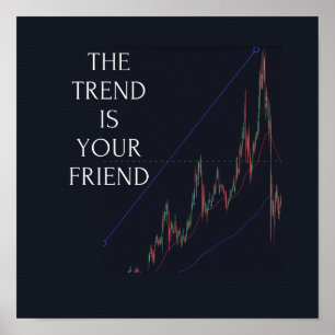 Trading Wall Art, The trend is your friend Poster