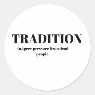 Tradition; Lachhafter Druck von toten Menschen Runder Aufkleber