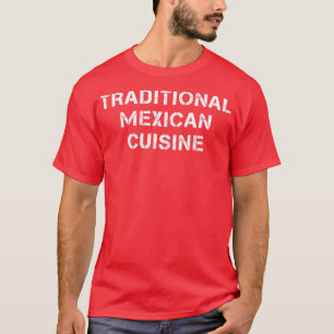 Traditionelle mexikanische Küche Typografie T-Shirt