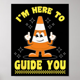 Traffic Cone Halloween Kostüm bin ich hier, um zu  Poster