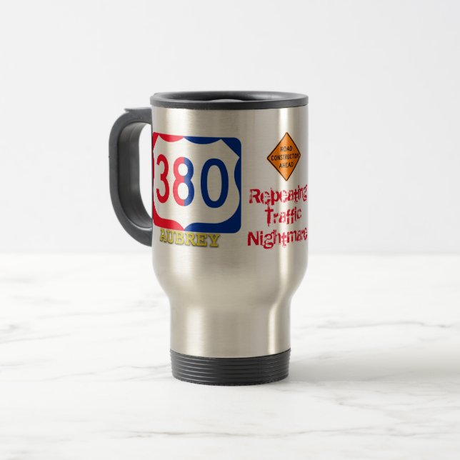 Traffic Nightmare Hwy 380, Aubrey, TX, Travel Mug Reisebecher (Vorderseite Links)