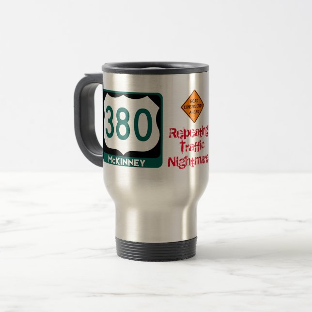 Traffic Nightmare Hwy 380, McKinney, TX Travel Mug Reisebecher (Vorderseite Links)