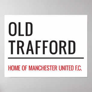 Trafford Sign Poster