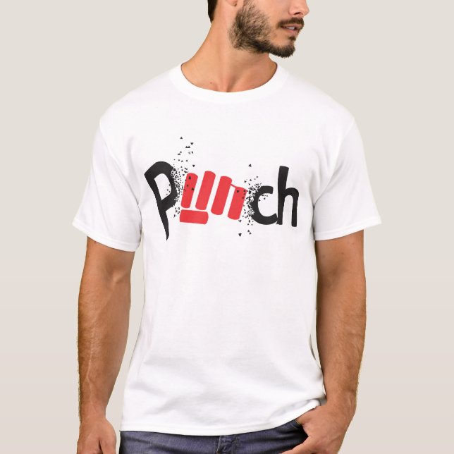 "Trag dein Selbstvertrauen, nimm 'Punch'!" T-Shirt (Vorderseite)