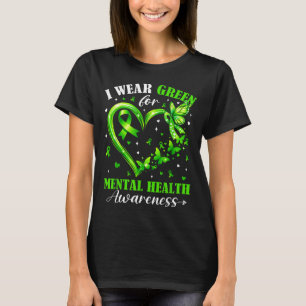 Trag Grün für das mentale Gesundheitsbewusstsein H T-Shirt