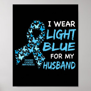 Trag hellblau für meinen Ehemann - Prostatakrebs Poster