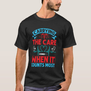 Trage die Pflege, wenn sie am meisten zählt Hospiz T-Shirt