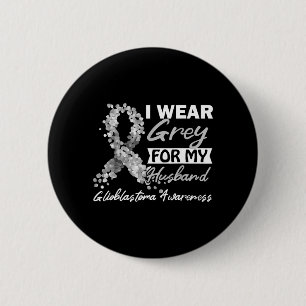 Trage Grau für Ehemann GBM Glioblastoma-Bewusstsei Button