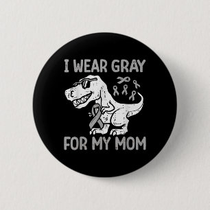 Trage Grau für Mama Dinosaurier-Hirnkrebs-Bewussts Button