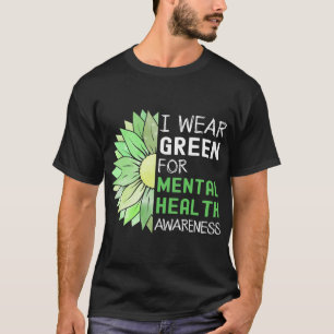 Trage Grün für das Bewusstsein für psychische Gesu T-Shirt