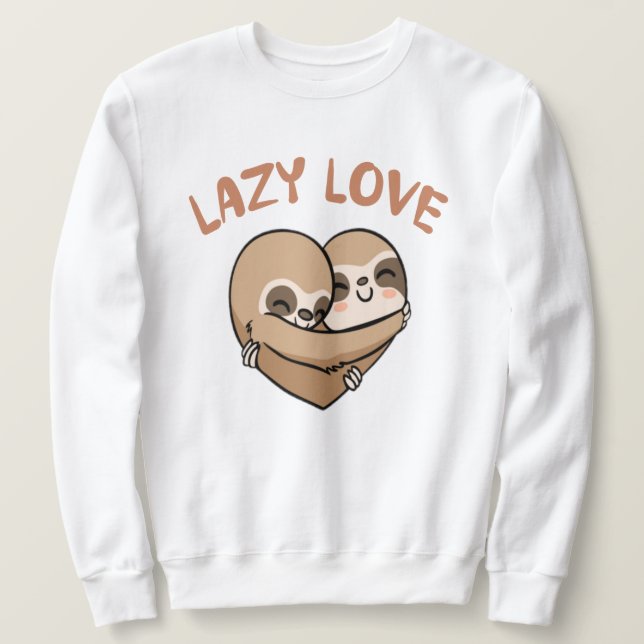 Träge Liebe Sweatshirt (Design vorne)