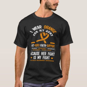 Trage Orange für meine Tante MS Multiple Sklerose  T-Shirt
