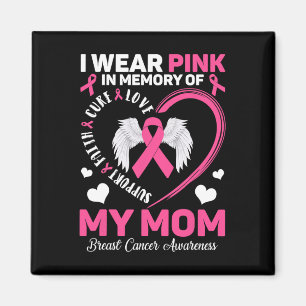 Trage Pink In Gedenken an meine Mutter Brustkrebsb Magnet