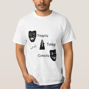 Tragedy + Timing Equals Comedy Theater T-Shirt