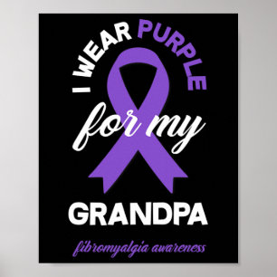 Tragen Lila für meine Opa Fibromyalgie Bewusstsein Poster