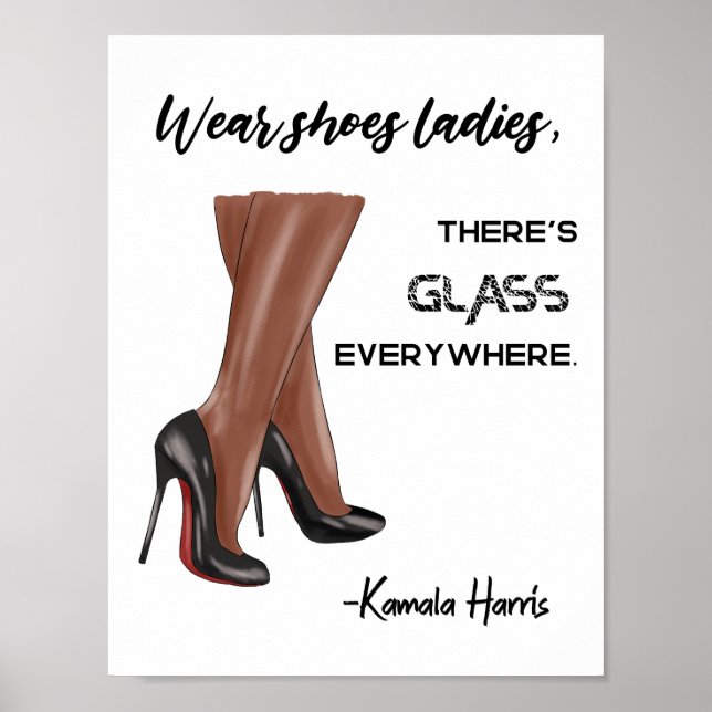 Tragen Schuhe Ladys Es gibt Glas Kamala Harris Poster (Vorne)