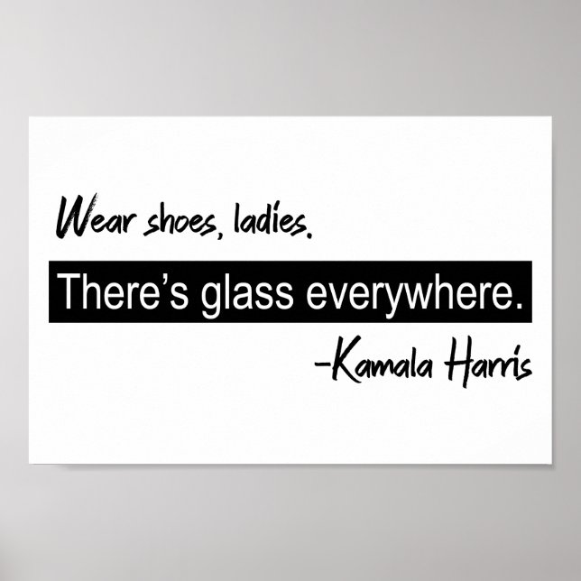 Tragen Schuhe Ladys Es gibt Glas Kamala Harris Poster (Vorne)