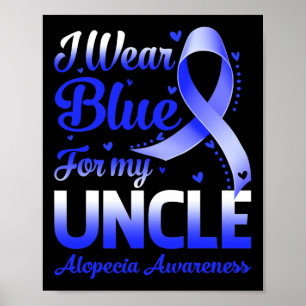 Tragen Sie Blau für meine Onkel Alopezie Bewusstse Poster