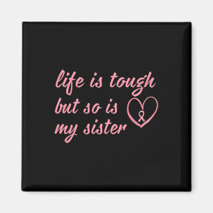 Tragen Sie die rosa Schleife für meine Schwester B Magnet