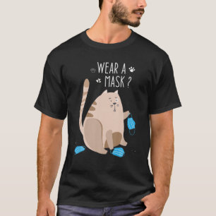 Tragen Sie eine Maske Funny Cat, Niedliche Katze T-Shirt