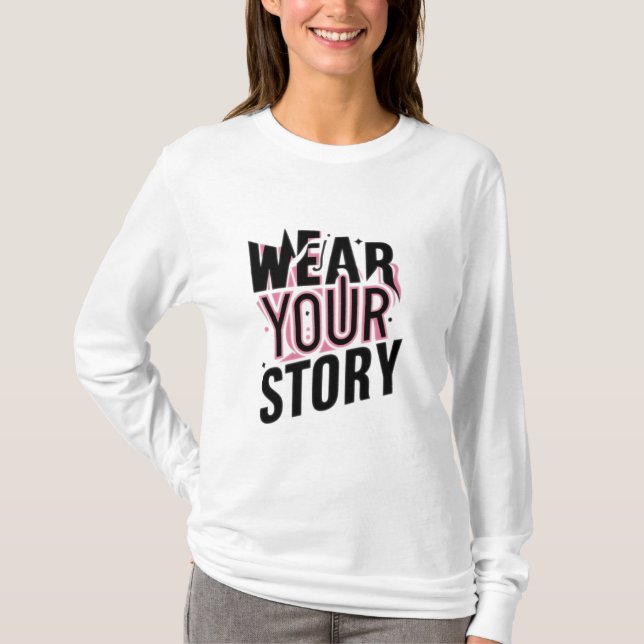 Tragen Sie Ihre Geschichte: Einzigartige, individu T-Shirt (Vorderseite)