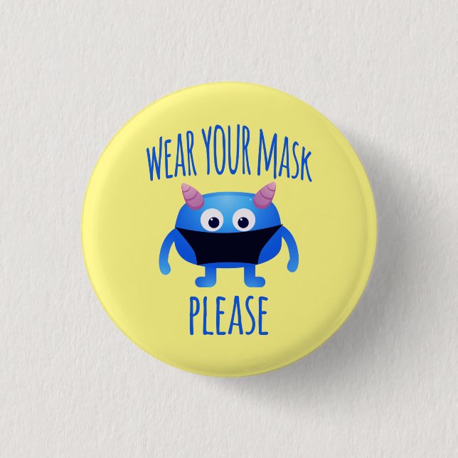Tragen Sie Ihre Maske Bitte freundliches Monster Button (Vorderseite)