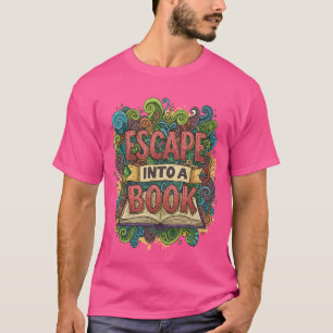 Tragen Sie Ihre Story: Escape in eine Book Edition T-Shirt