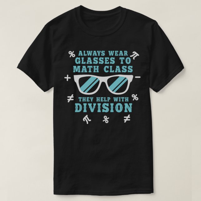 Tragen Sie immer eine Brille an Mathematikkursen,  T-Shirt (Design vorne)