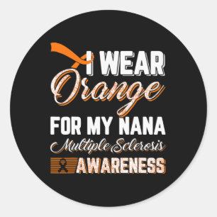 Tragen Sie Orange für meine Nana-Multiple Sklerose Runder Aufkleber