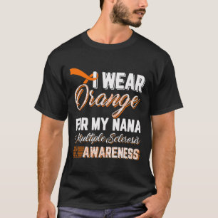Tragen Sie Orange für meine Nana-Multiple Sklerose T-Shirt