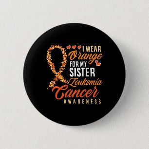 Tragen Sie Orange für meine Schwester Leukämie Kre Button