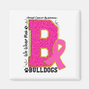 Tragen Sie Pink Bulldogs Breast Cancer Awareness B Magnet