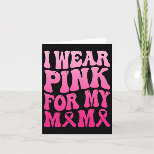 Tragen Sie Pink für mein Mama-Brustkrebs-Unterstüt Karte