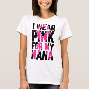 Tragen Sie Pink für mein Nana Brustkrebs-Bewusstse T-Shirt